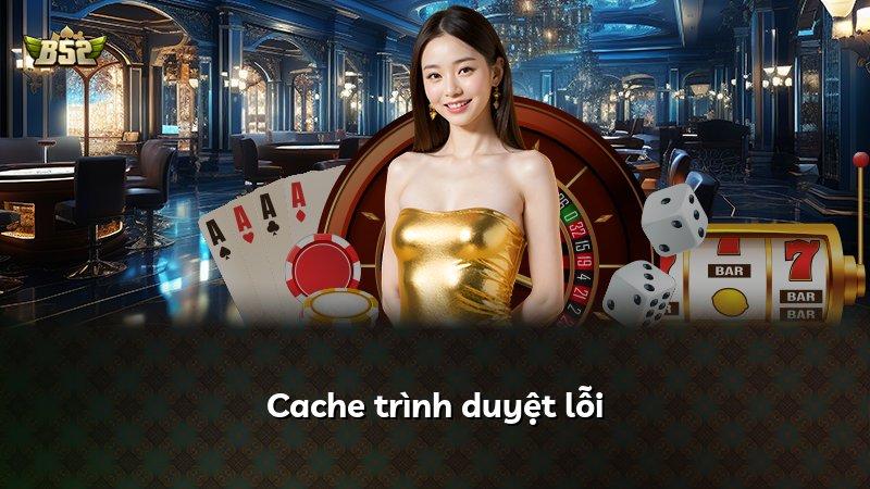 Cache trình duyệt lỗi
