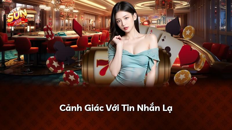 Cảnh Giác Với Tin Nhắn Lạ