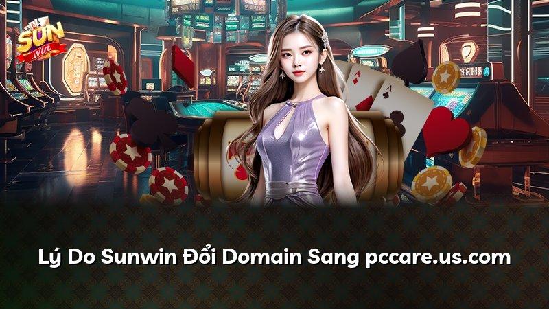 Lý Do Sunwin Đổi Domain Sang pccare.us.com