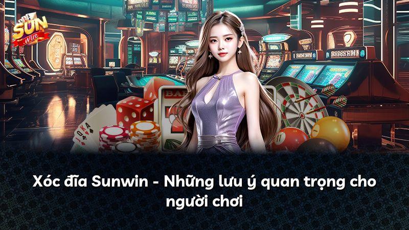 Xóc đĩa Sunwin - Những lưu ý quan trọng cho người chơi