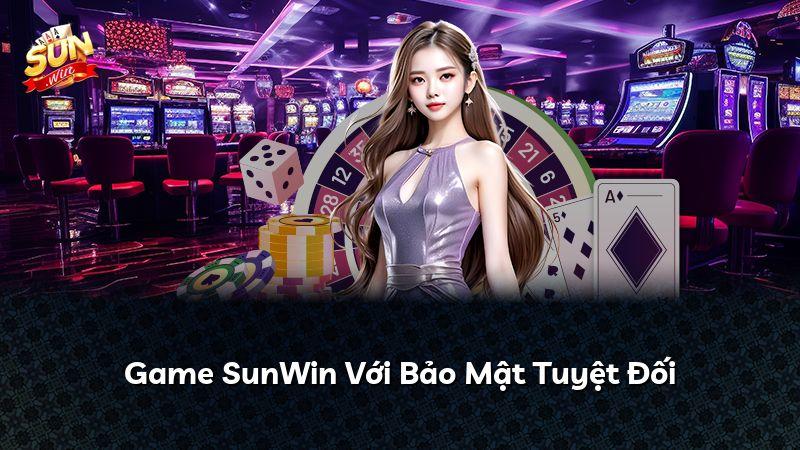 Game SunWin Với Bảo Mật Tuyệt Đối